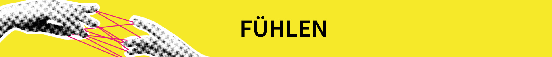 Thema: Fühlen banner zum thema: fühlen